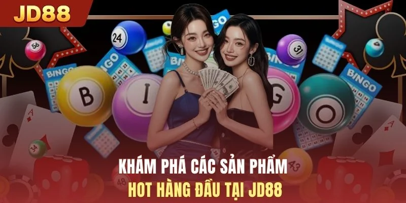 Khám phá các sản phẩm hot hàng đầu tại JD88