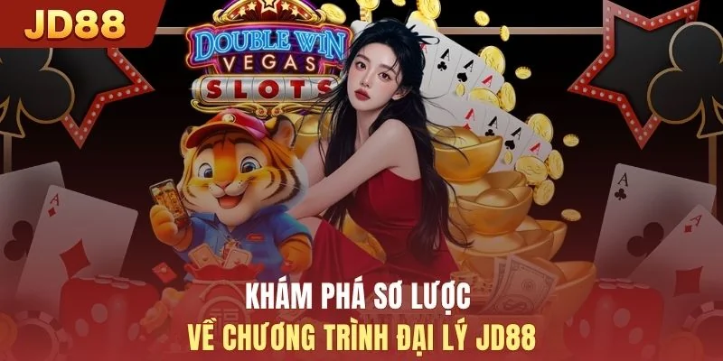 Khám phá sơ lược về chương trình đại lý JD88