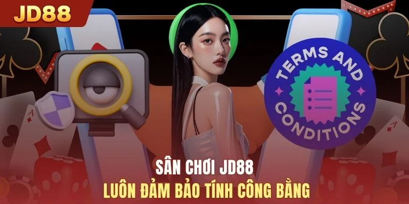 Sân chơi JD88 luôn đảm bảo tính công bằng
