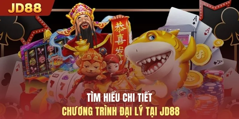 Tìm hiểu chi tiết chương trình đại lý tại JD88